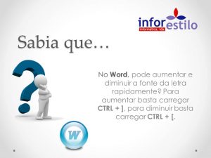 Dica Word - Aumento e Diminuicao Fontes
